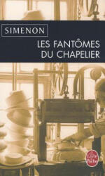 Les fantomes du chapelier - Georges Simenon (ISBN: 9782253148807)