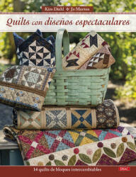 QUILTS CON DISEÑOS ESPECTACULARES - KIM DIEHL, JO MORTON (ISBN: 9788498746228)