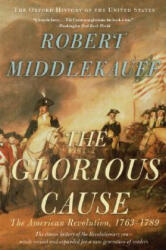 Glorious Cause - Robert Middlekauff (ISBN: 9780195315882)