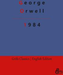 George Orwell, Redaktion Gröls-Verlag - 1984 - George Orwell, Redaktion Gröls-Verlag (ISBN: 9783988289520)