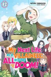 My Next Life as a Villainess: All Routes Lead to Doom! Volume 12 (ISBN: 9781718366718)