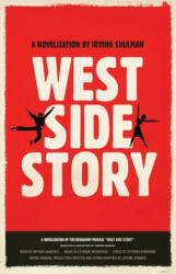 West Side Story - Irving Shulman (ISBN: 9781982147150)