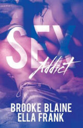 S*x Addict - Ella Frank, Brooke Blaine (ISBN: 9781731184092)