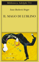 mago di Lublino - Isaac Bashevis Singer (ISBN: 9788845934858)