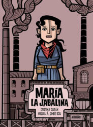 MARIA LA JABALINA - DURAN, CRISTINA, GINER BOU, MIGUEL A. (ISBN: 9788418909658)
