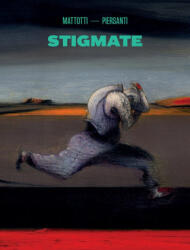 Stigmate - Lorenzo Mattotti, Claudio Piersanti (ISBN: 9788857609102)