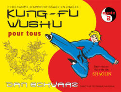 Kung-fu wushu pour tous - SCHWARZ (ISBN: 9782846173520)