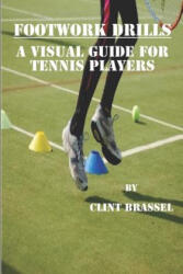 Footwork Drills - Clint Brassel (ISBN: 9781521013694)