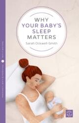 Why Your Baby's Sleep Matters (ISBN: 9781780665450)