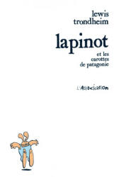 Lapinot et les Carottes de Patagonie - Lewis Trondheim (ISBN: 9782909020457)
