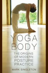 Yoga Body - Mark Singleton (ISBN: 9780195395341)