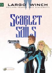 Largo Winch Vol. 18: Scarlet Sails (ISBN: 9781849185400)