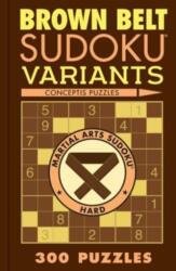Brown Belt Sudoku Variants (ISBN: 9781454950660)