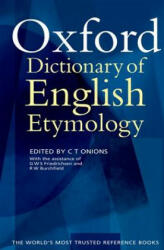 Oxford Dictionary of English Etymology - C T Onions (ISBN: 9780198611127)