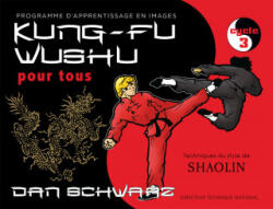 Kung-fu wushu pour tous - SCHWARZ (ISBN: 9782846173537)