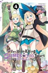 I've Been Killing Slimes for 300 Years and Maxed Out My Level, Vol. 4 (ISBN: 9781975309220)