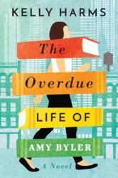 The Overdue Life of Amy Byler (ISBN: 9781542040570)