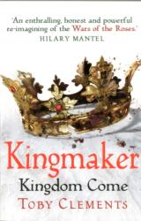 Kingmaker: Kingdom Come (ISBN: 9781784752620)