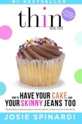 HOW TO HAVE YOUR CAKE AND YOUR SKINNY JE (ISBN: 9780988954410)