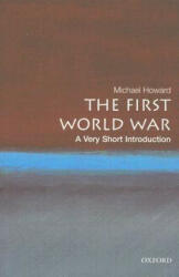 First World War: A Very Short Introduction - Michael Howard (ISBN: 9780199205592)