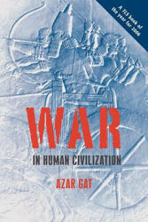 War in Human Civilization - Azar Gat (ISBN: 9780199236633)
