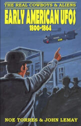 The Real Cowboys and Aliens: Early American UFOs (ISBN: 9798605368663)