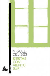 SIESTAS CON VIENTO SUR | MIGUEL DELIBES (ISBN: 9788423356508)