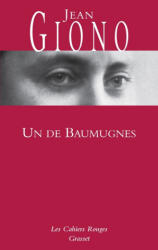 UN DE BAUMUGNES - Jean Giono (ISBN: 9782246123644)