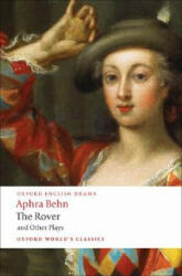 Rover and Other Plays - Aphra Behn (ISBN: 9780199540204)