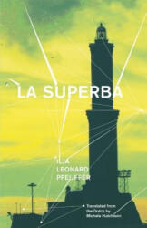 La Superba - Ilja Leonard Pfeijffer, Michele Hutchison (ISBN: 9781941920220)
