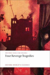 Four Revenge Tragedies (ISBN: 9780199540532)