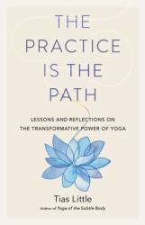 The Practice Is the Path (ISBN: 9781611807370)