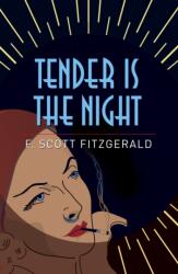 Tender is the Night (ISBN: 9781785996290)