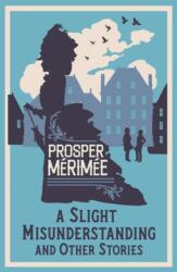 A Slight Misunderstanding and Other Stories (ISBN: 9781847495143)