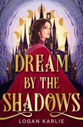 Dream by the Shadows (ISBN: 9781035428625)