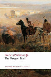 Oregon Trail - Francis Parkman (ISBN: 9780199553921)