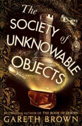 The Society of Unknowable Objects (ISBN: 9781787637269)