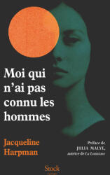 Moi qui n'ai pas connu les hommes - Nouvelle édition - Jacqueline Harpman (ISBN: 9782234099371)
