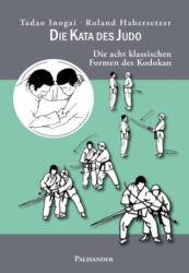 Die Kata des Judo - Roland Habersetzer, Frank Elstner (ISBN: 9783957840400)