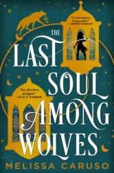 The Last Soul Among Wolves (ISBN: 9780356525297)