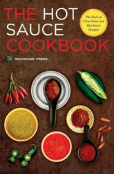 Hot Sauce Cookbook - Rockridge Press (2014)