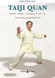 Taiji Quan style Chen - WANG Xi'an (ISBN: 9782955683026)