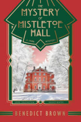 Mystery of Mistletoe Hall - Benedict Brown (ISBN: 9781838299293)