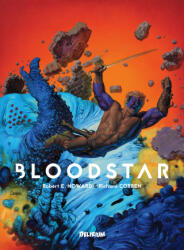 BLOODSTAR - Richard CORBEN, Robert E. HOWARD (ISBN: 9782493428103)
