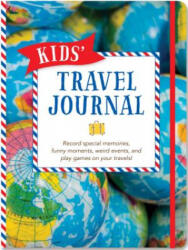 Kids' Travel Journal - Peter Pauper Press (ISBN: 9781441318145)