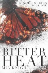 Bitter Heat - Knight Mia Knight (ISBN: 9781090359704)