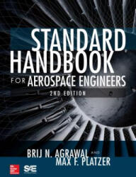Standard Handbook for Aerospace Engineers, Second Edition - Brij Agrawal, Max Platzer (ISBN: 9781259585173)