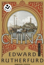 Edward Rutherfurd - China - Edward Rutherfurd (ISBN: 9788418850417)
