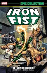 Iron Fist Epic Collection: The Fury Of Iron Fist (ISBN: 9781302946883)