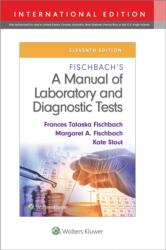 Fischbach's A Manual of Laboratory and Diagnostic Tests - Margaret Fischbach, Kate Stout (ISBN: 9781975174132)